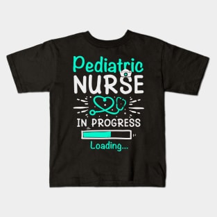 Pediatric Nurse In Progress Loading Training Student Kids T-Shirt